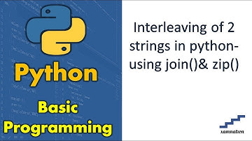 Interleaving of 2 strings in python-using join()& zip()