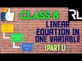 LINEAR EQUATION IN ONE VARIABLE || PART 1 || MATHS || CLASS 8 || By LAVISH SIR