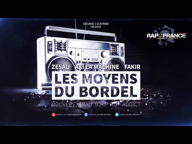 feat Zesau & Fakir - Les Moyens Du Bordel