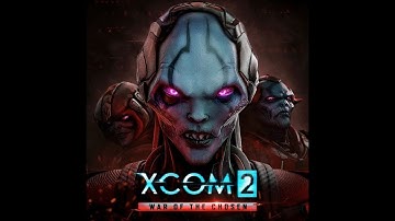 XCOM 2: War of the Chosen  - Part 1: The Tutorial Story
