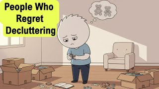 The Psychology of People Who Regret Decluttering (It’s Not About the Stuff) | Psychology Facts