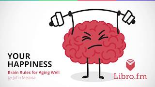 Brain Rules for Aging Well—10 Principles for Staying Vital, Happy, & Sharp | John Medina—Gullibility