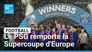 Football : le PSG remporte la Supercoupe d'Europe contre Aston Villa (2-1) • FRANCE 24