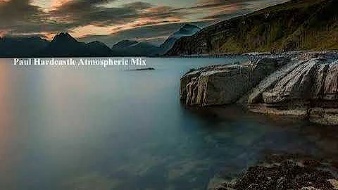 Paul Hardcastle Atmospheric Mix Compilation