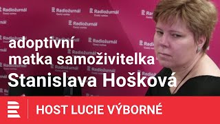 Stanislava Hošková: Adoptované děti si nesou trauma celý život, školy s tím neumí pracovat