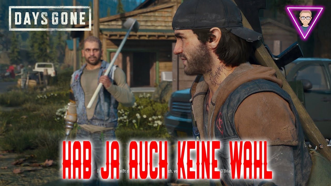 Days Gone Ich Hab Nur Dich Gesehen Days Gone | Hab ja auch keine Wahl - YouTube