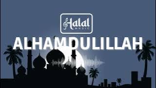 ALHAMDULILLAH | Nasheed Background | *Vocals only* Soundtrack #halalmusic