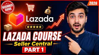 Lazada Seller Central Course Part 1 — Complete Beginner Guide 2026 screenshot 5