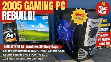 I rebuilt my Windows XP gaming PC from 2005 !