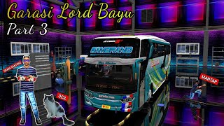 KODENAME GARASI BUSSID V3.6.1‼️ GARASI BAYU LORT‼️PART3 ‼️TAMPILAN FULL LIGHT?? @sarcut ??