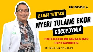 HATI-HATI!! Ini Bahaya Nyeri Tulang Ekor - Episode 4