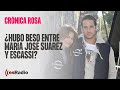 Crónica Rosa: ¿Hubo beso entre Mª José Suárez y Escassi?