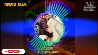 Remix Nias AMONI Cipta Havino S Duha cover by Tonny Zebua O_S_T CHANNEL OFFICIAL
