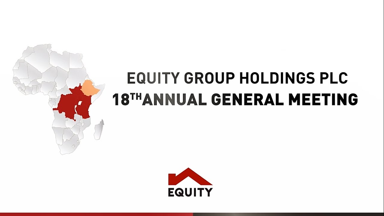 Equity Group Holdings PLC 18th Annual General Meeting YouTube