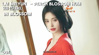 Lai MeiYun [赖美云] - Peach Blossom Hum [桃花吟] - [花间令 - In Blossom] [OST-SUBTITULADOS]