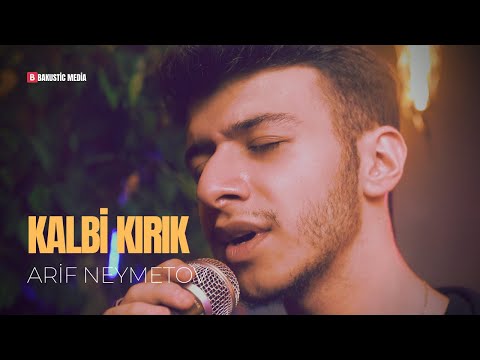 Arif Neymetov - Kalbi Kırık