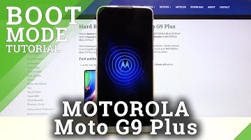 How to Enter Boot Mode in MOTOROLA Moto G9 Plus – Boot Mode Features