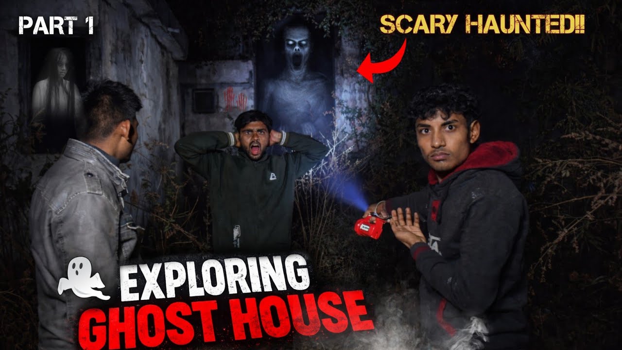 👻 Raat Ke Andhere Mein Haunted House Explore Kiya | RealHorrorExperience😱 | part 1 NIGHT CHALLENGERS