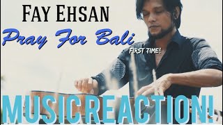 THAT WAS INCREDIBLE YO!!🤯 Fay Eshan - Pray For Bali(First Time!) Music Reaction🔥