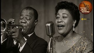 Louis Armstrong & Ella Fitzgerald Greatest Hits 🎶 | Ultimate Old Jazz Collection