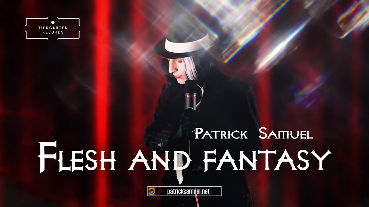 Patrick Samuel - Flesh And Fantasy (official video)