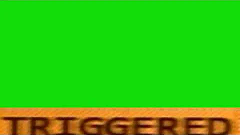 TRIGGERED green screen none copyright