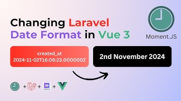 How to change Laravel date format in Vue Js | Moment Js