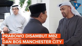Momen Prabowo Disambut Presiden MBZ dan Bos Manchester City saat Kunjungi Uni Emirat Arab