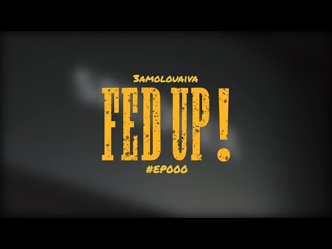 #5 3AMOLOUAIVA - FED-UP (Official Music Video) | #EP000