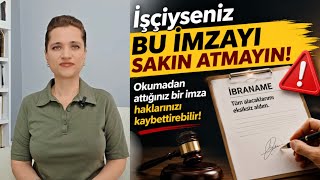 İşçiyseniz Bu İmzayı Sakın Atmayın İbraname İmzalamadan Önce Bilmeniz Gerekenler Av.aysel Aba K.