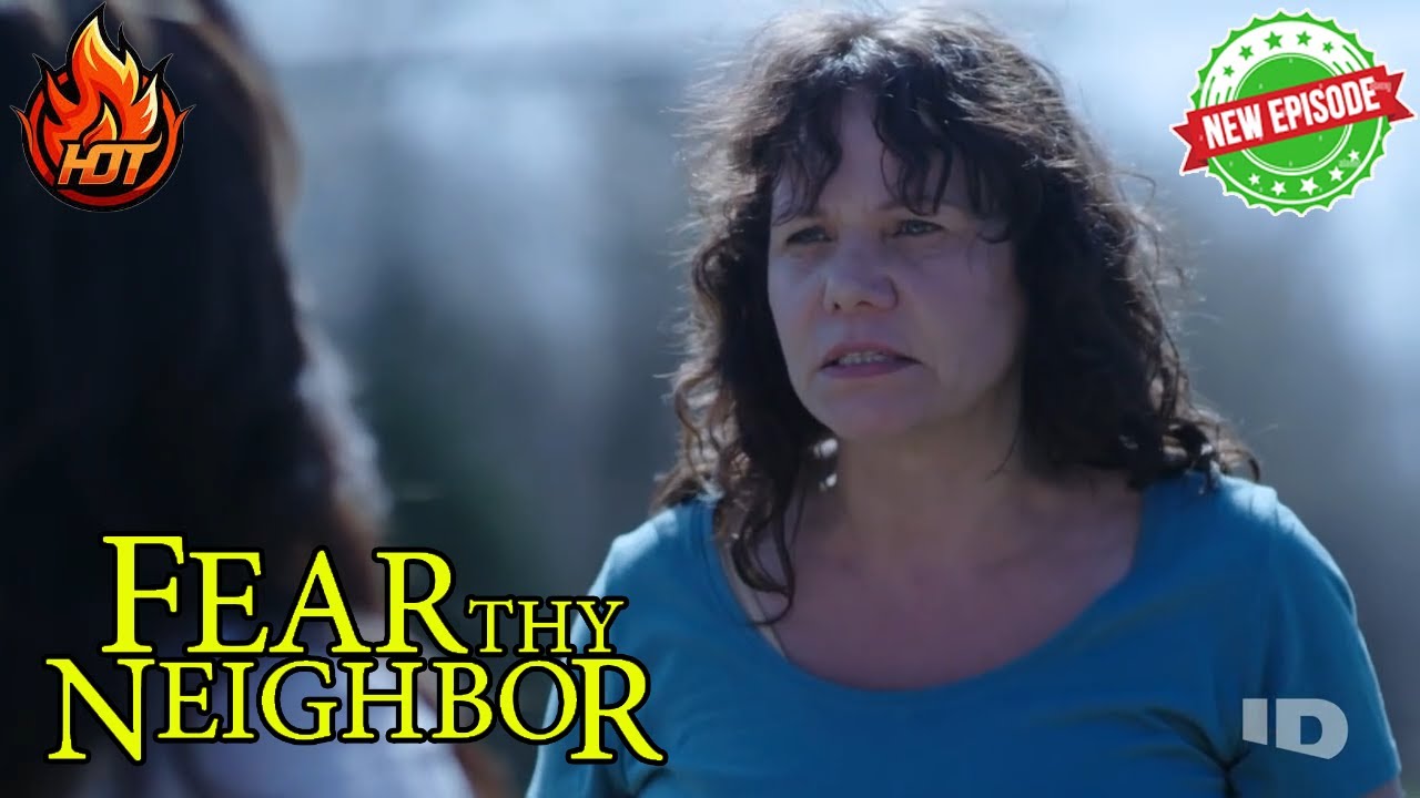 Fear Thy Neighbor NEW Full Episodes 2025 🎃The Unmasked Enemy🎃 Fear Thy Neighbor Full Season NEW