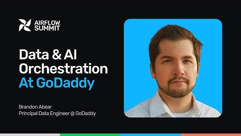 Data & AI Orchestration at GoDaddy - Airflow Summit 2025