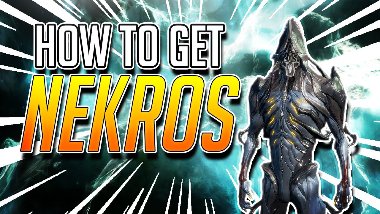 HOW TO GET NEKROS Warframe YouTube