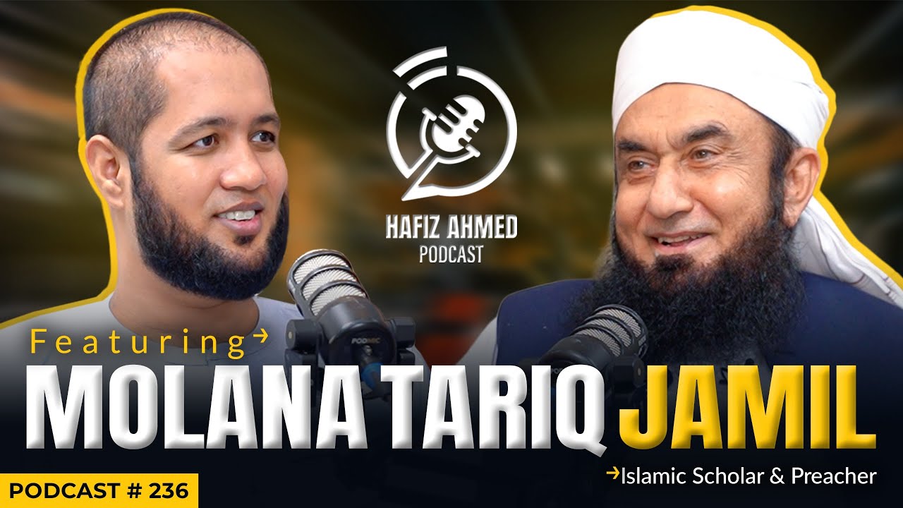 Exclusive Podcast with Molana Tariq Jamil | Hafiz Ahmed Podcast