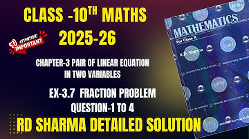 Class 10 Maths RD Sharma 2025-26 I Pair of Linear Equations in two variables I Chapter-3 I Ex-3.7