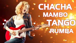 Mambo / Cha Cha Cha / Rumba / Tango 2020 | Non Stop Romantic Instrumental Love Songs 2020