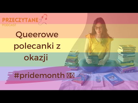 40. Nie tylko książki: queerowe polecanki