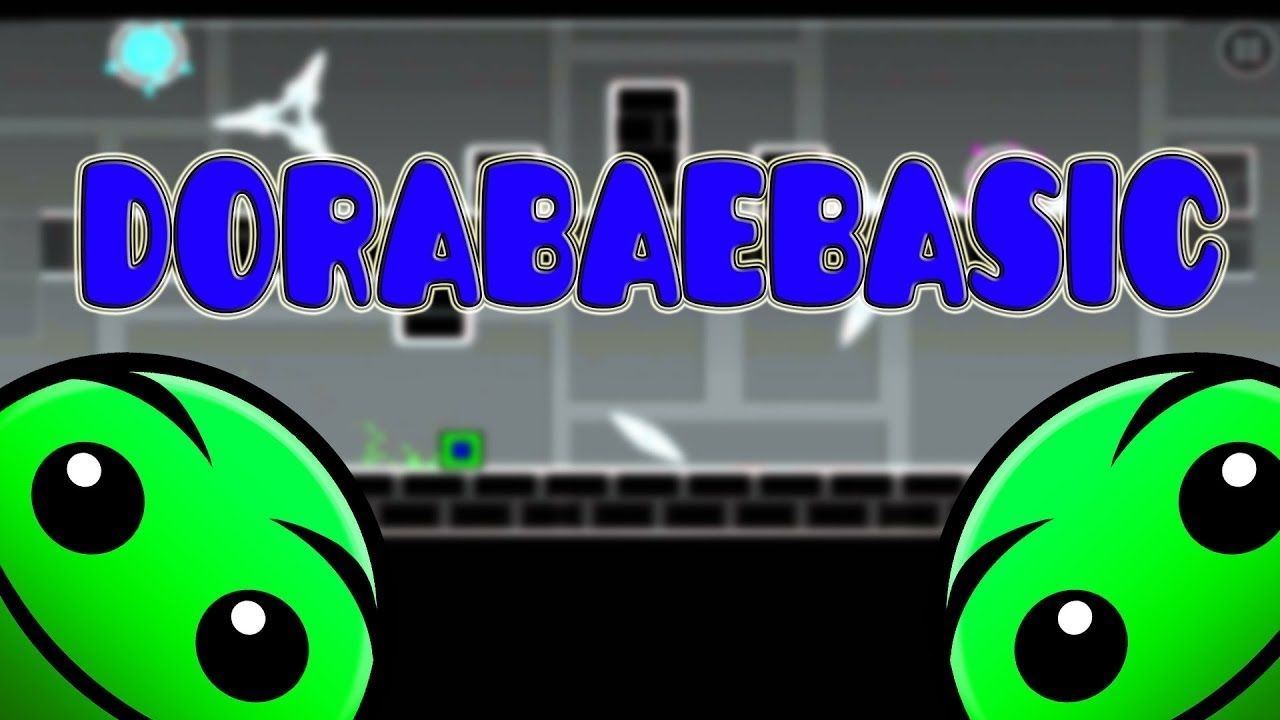 DorabaeBasics 5 Geometry Dash [7[ - YouTube