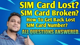SIM Card Lost? | SIM Card Broken? | How To Get Back Lost SIM Card? | ALL QUESTIONS ANSWERED!!