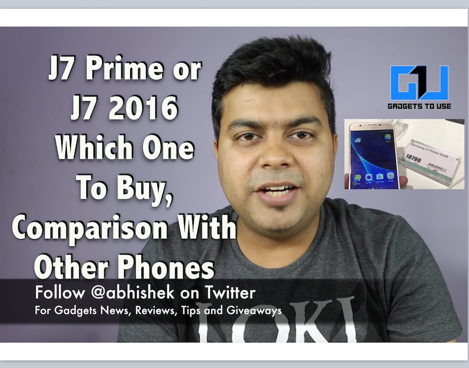 Hindi | J7 Prime VS J7 2016, Pros, Cons, Opinion, Not a Review | Gadgets To Use