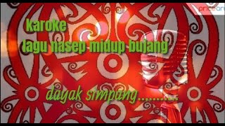nasip midup bujang dayak simpang(karoke)
