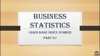 Chain Base Index Number| Business Statistics| Unit-4| Semester-1| CCSU