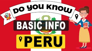 Do You Know Peru Basic Information  World Countries Information #139   General Knowledge & Quizzes