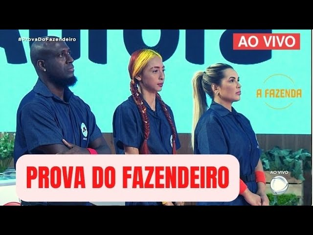 A FAZENDA AO VIVO AGORA 24 HORAS: QUEM GANHOU A PROVA DO FAZENDEIRO? Veja  resultado em tempo real