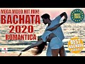 BACHATA 2020 VIDEO HIT MIX - BACHATAS NUEVAS ROMANTICAS - GRUPO EXTRA, ROMEO SANTOS, PRINCE ROYCE