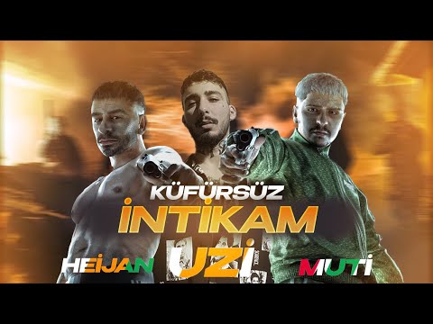 İNTİKAM (Sansürlü) //Küfürsüz | MUTİ x HEİJAN x UZİ