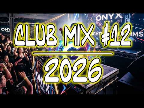 Music Mix 2026 #12 Party Club Dance 2026 | Best Remixes Of MEGA BASS MUSIC For Dancing Over Night