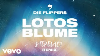 Die Flippers, Stereoact - Lotosblume (Stereoact Remix -  Lyric Video)