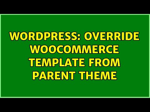 WordPress: Override woocommerce template from parent theme