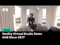 Reality Virtual Studio NAB 2017